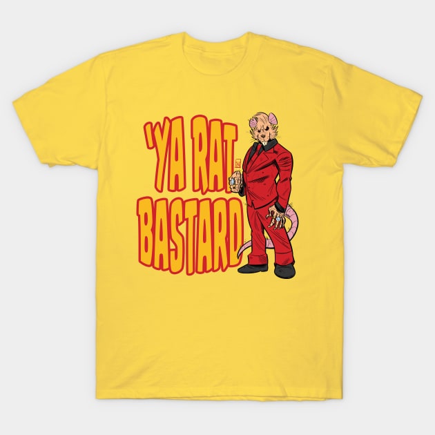 'Ya Rat Bastard T-Shirt by Mason Comics